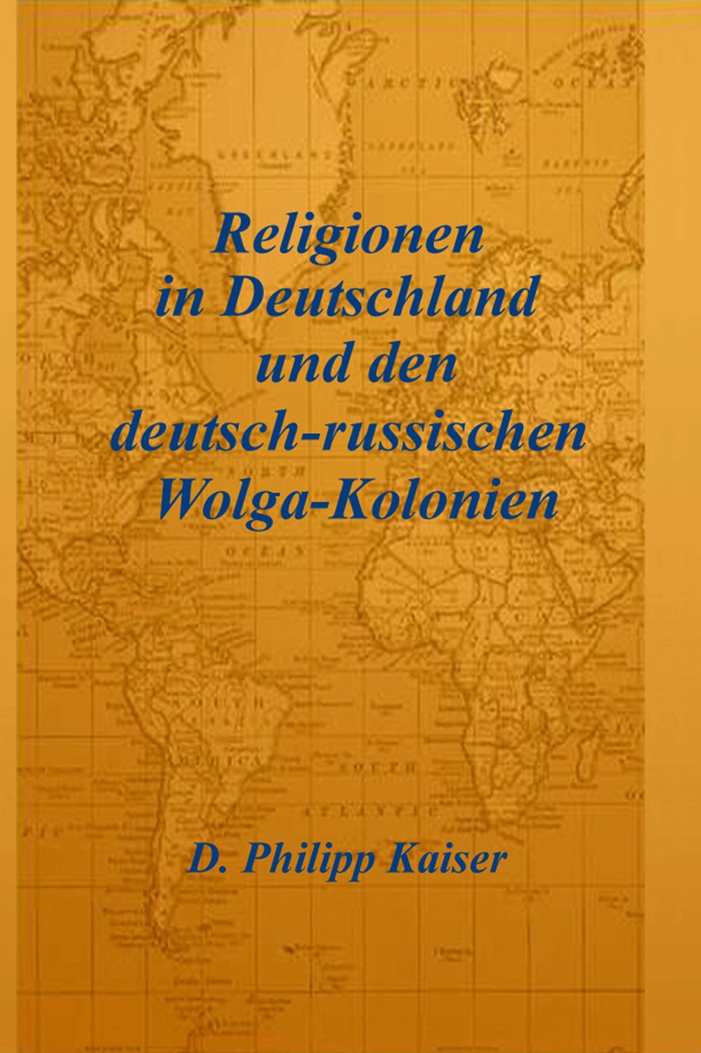Religionen in Deutschland und den deutsch-russischen Wolga-Kolonien