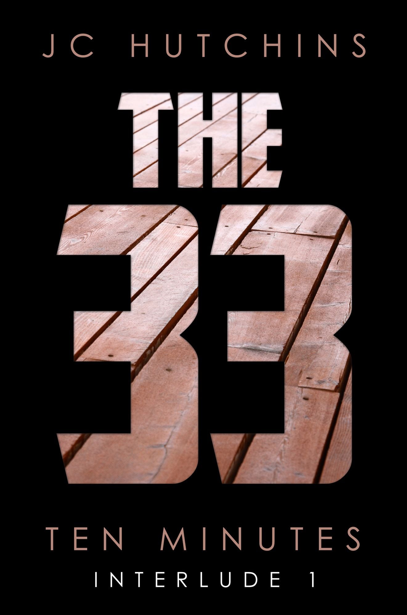 The 33, Interlude 1: Ten Minutes