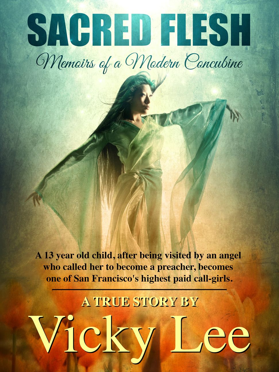 Sacred Flesh: Memoirs of a Modern Concubine