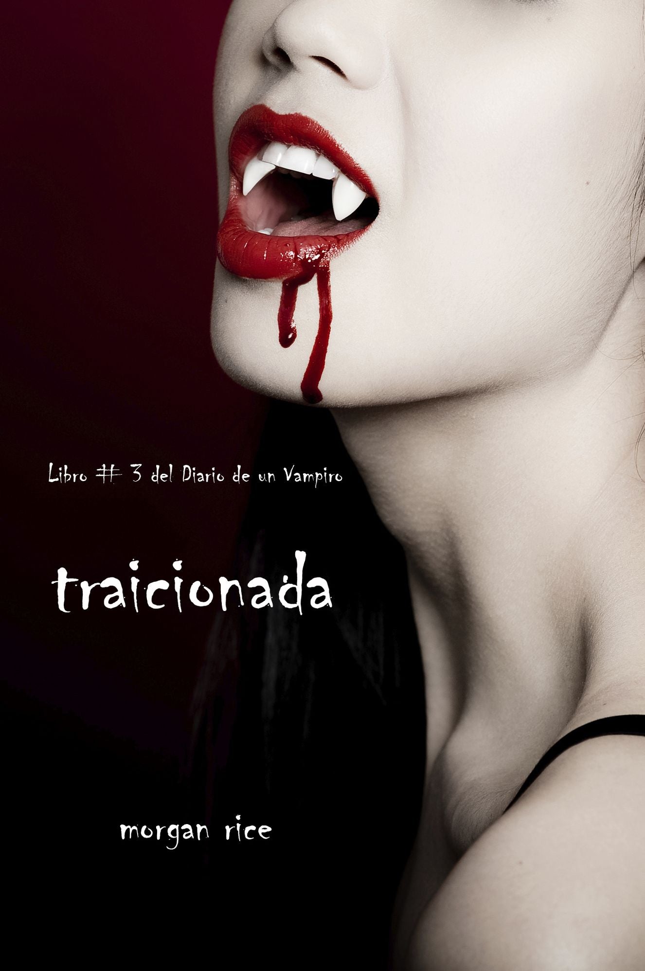 Traicionada (Libro # 3 del Diario de un Vampiro)