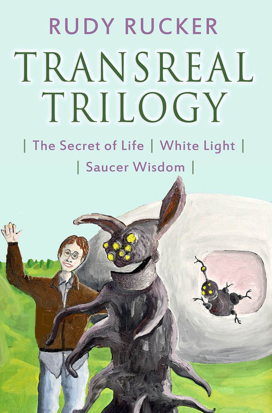 Transreal Trilogy: Secret of Life, White Light, Saucer Wisdom