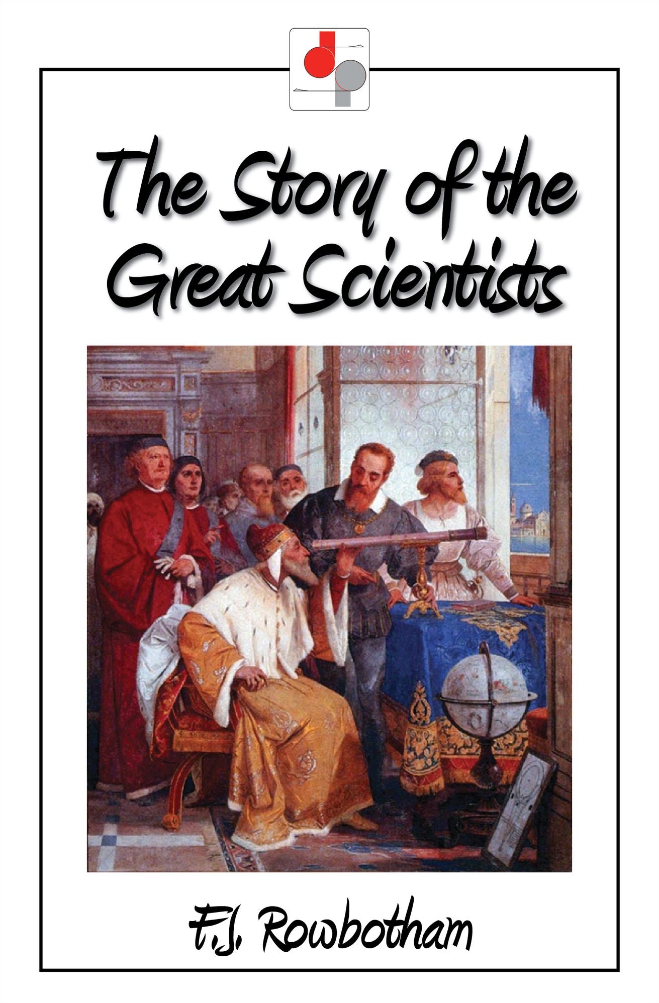 The Story of the Great Scientists