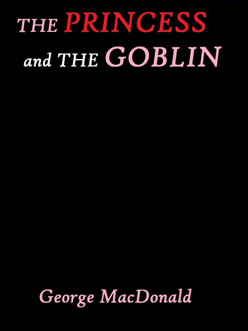 The Princess and the Goblin by George MacDonald