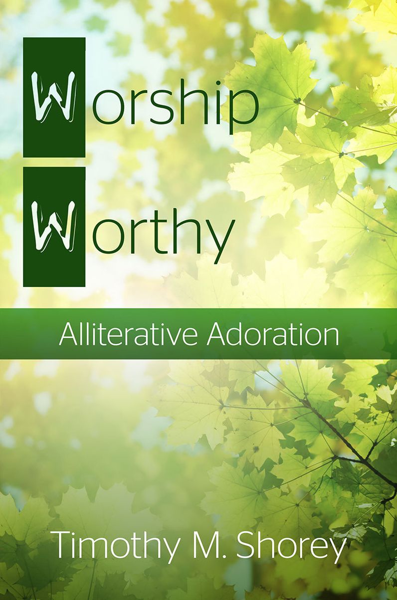 Worship Worthy: Alliterative Adoration