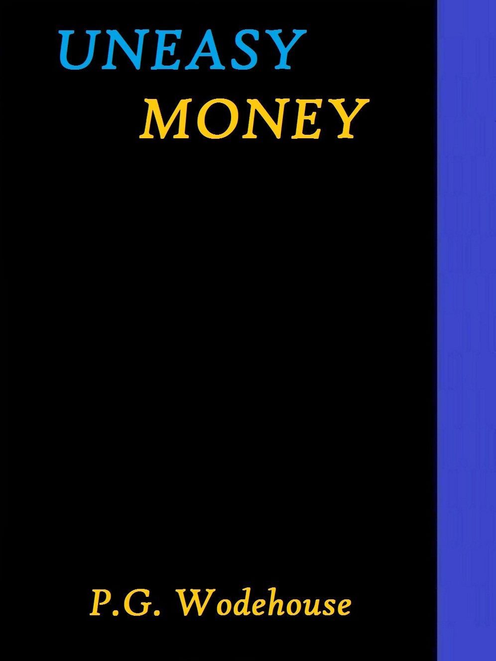 Uneasy Money by P. G. Wodehouse