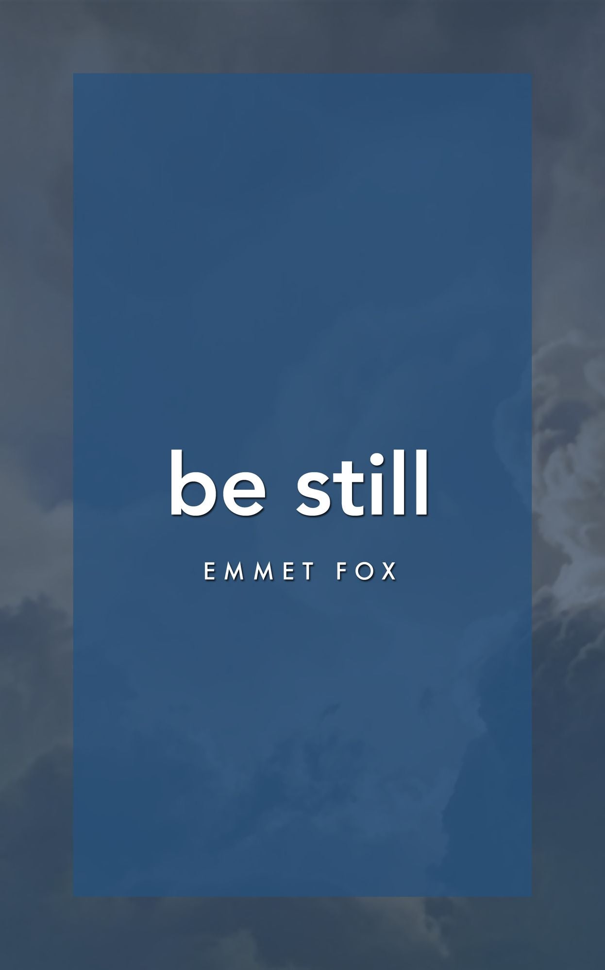 Be Still