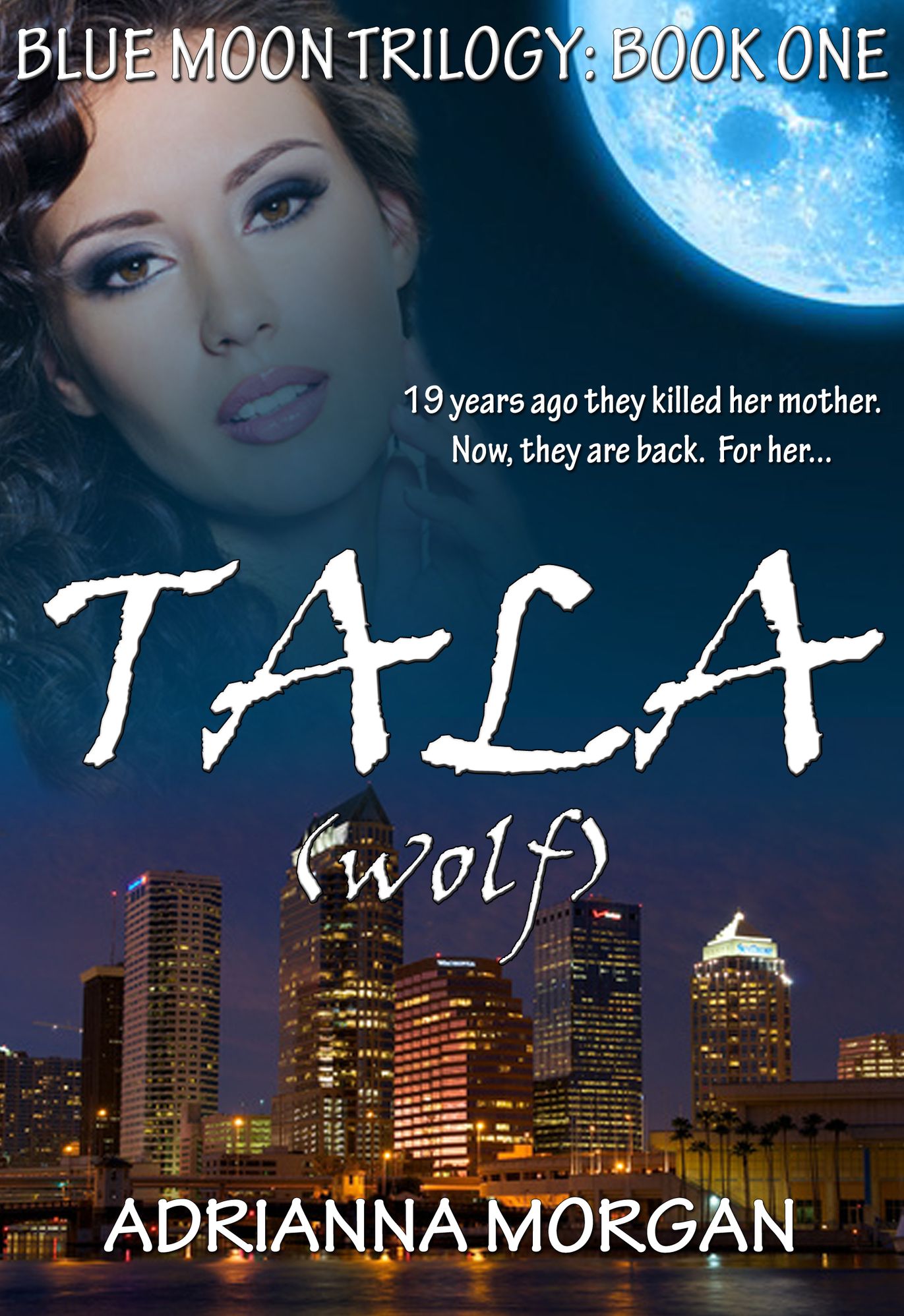 Tala: Blue Moon Trilogy - Book One