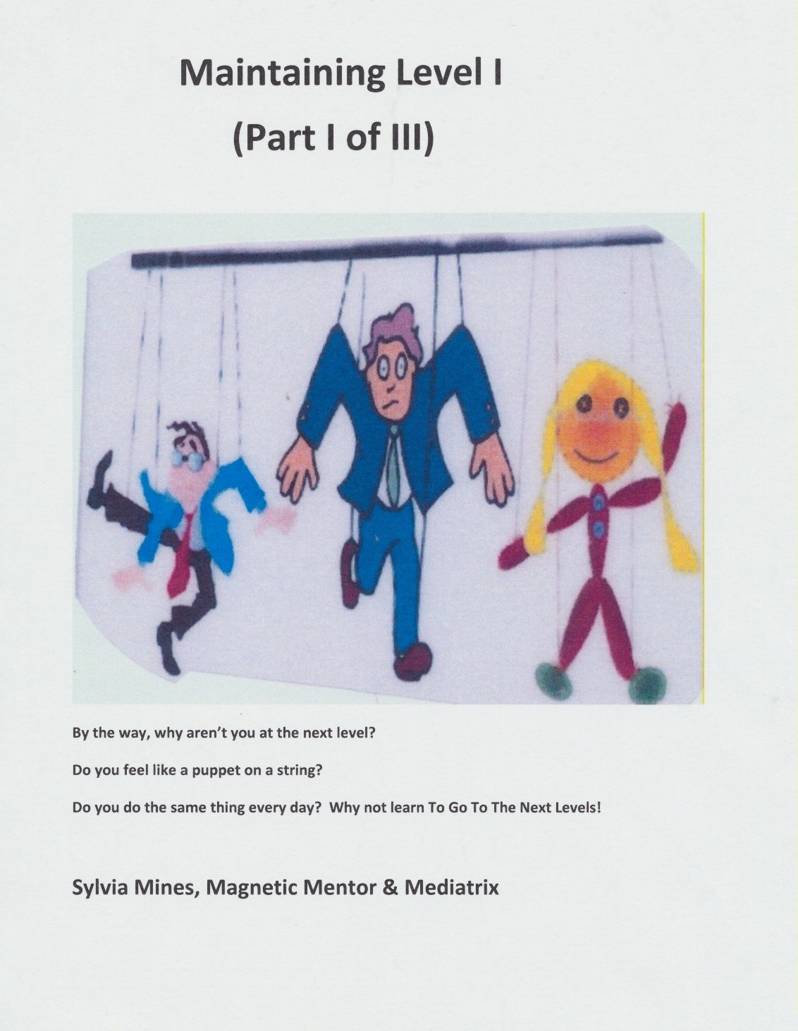 Maintaining Level I (Part I of III)