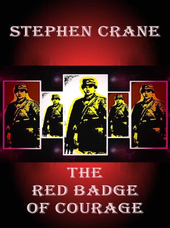 Stephen Crane: The Red Badge of Courage