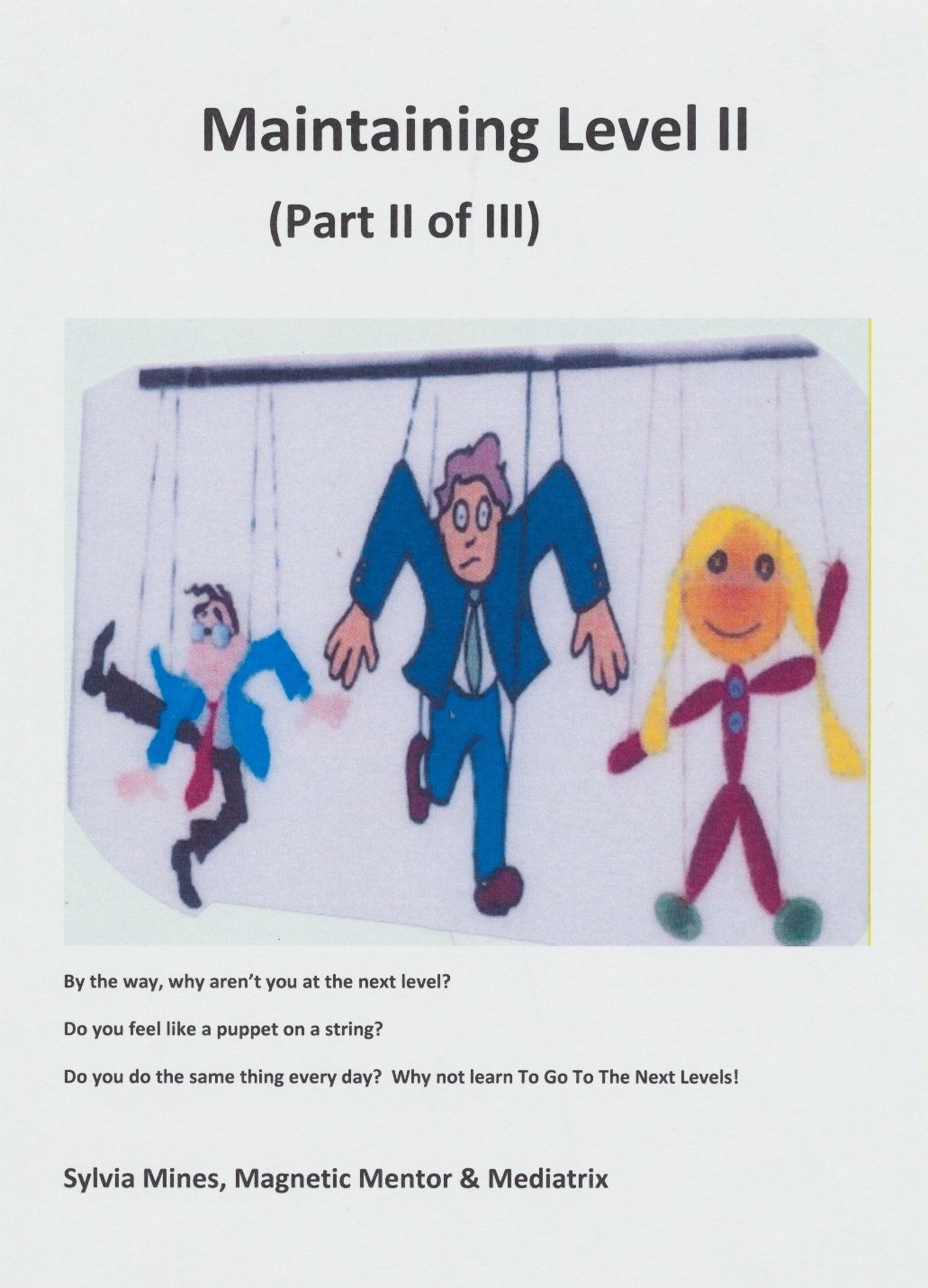 Maintaining Level II (Part II of III)