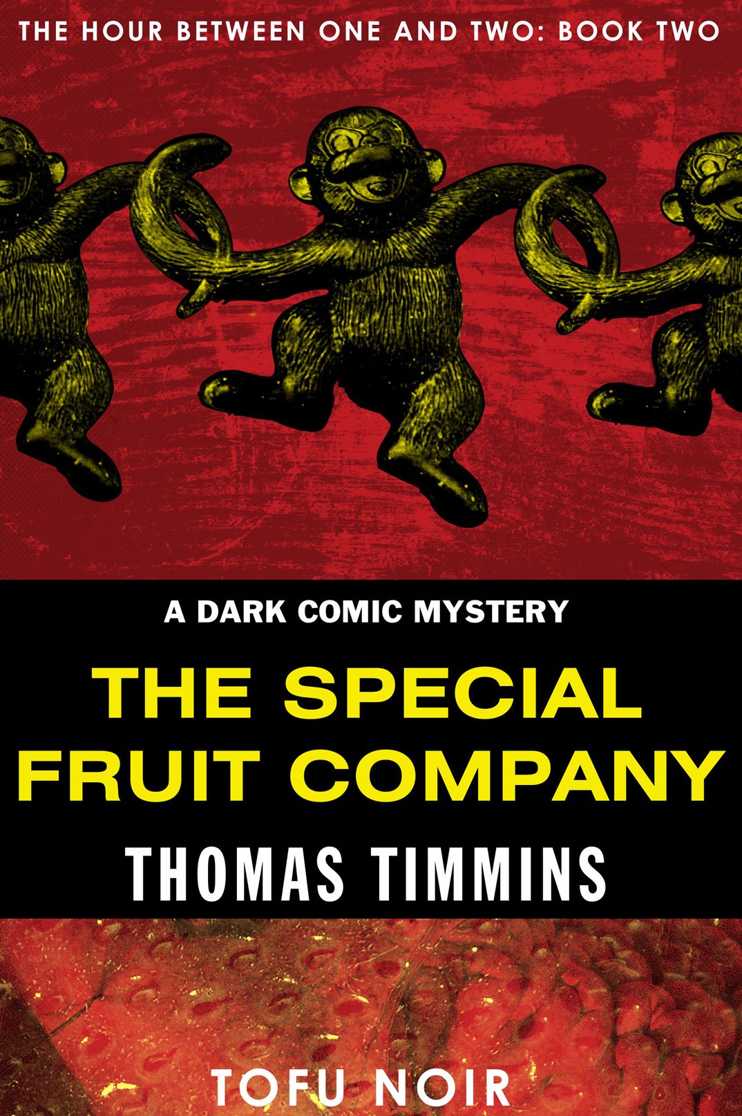 The Special Fruit Company: The Hour Between One and Two: Book Two