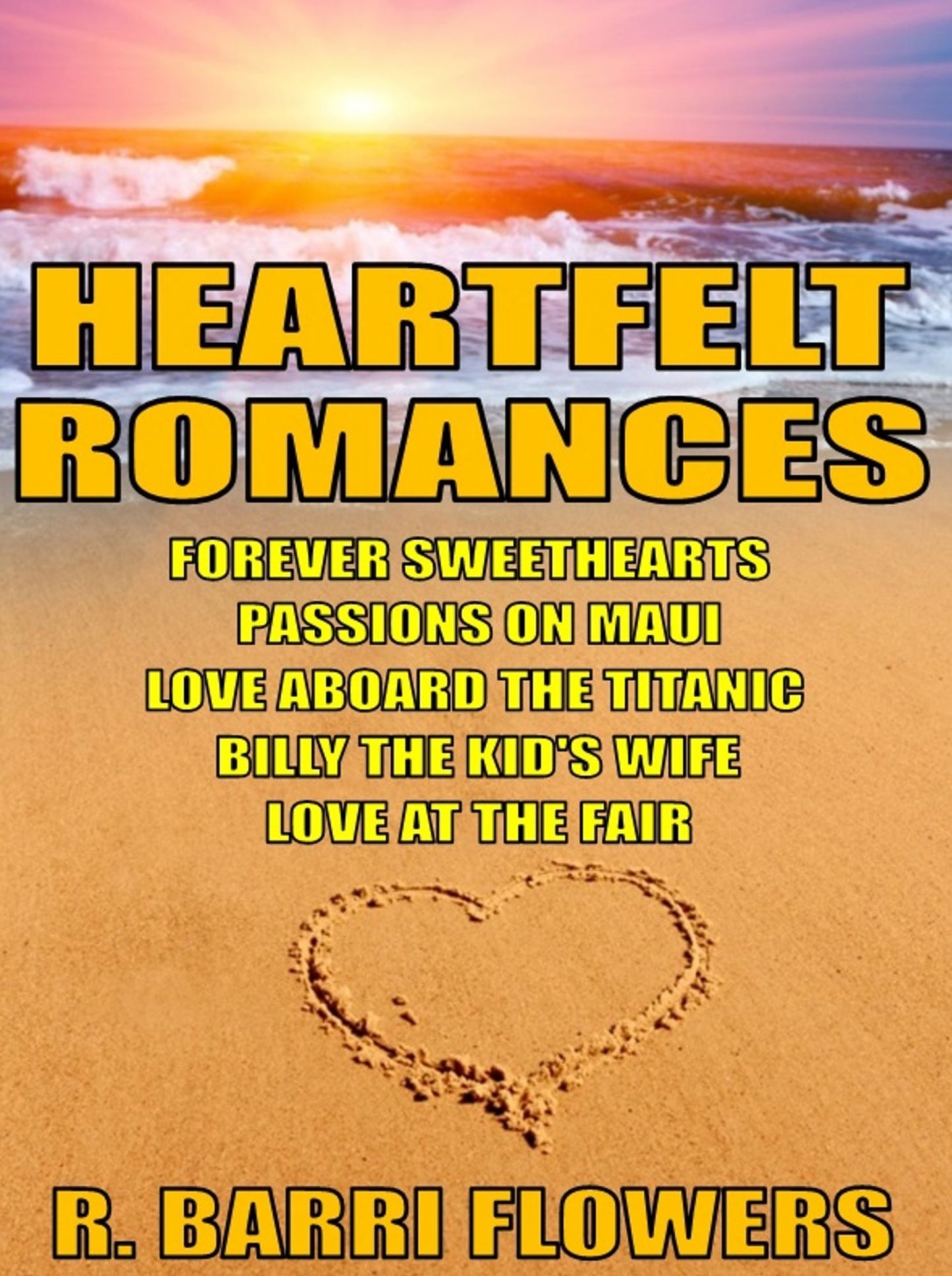 Heartfelt Romances Bundle: Forever SweetheartsPassions on MauiLove Aboard the TitanicBilly the Kidd[`ð