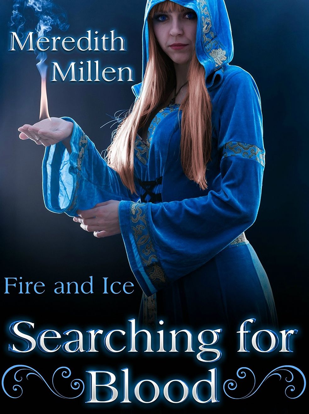 Searching for Blood: Fire And Ice