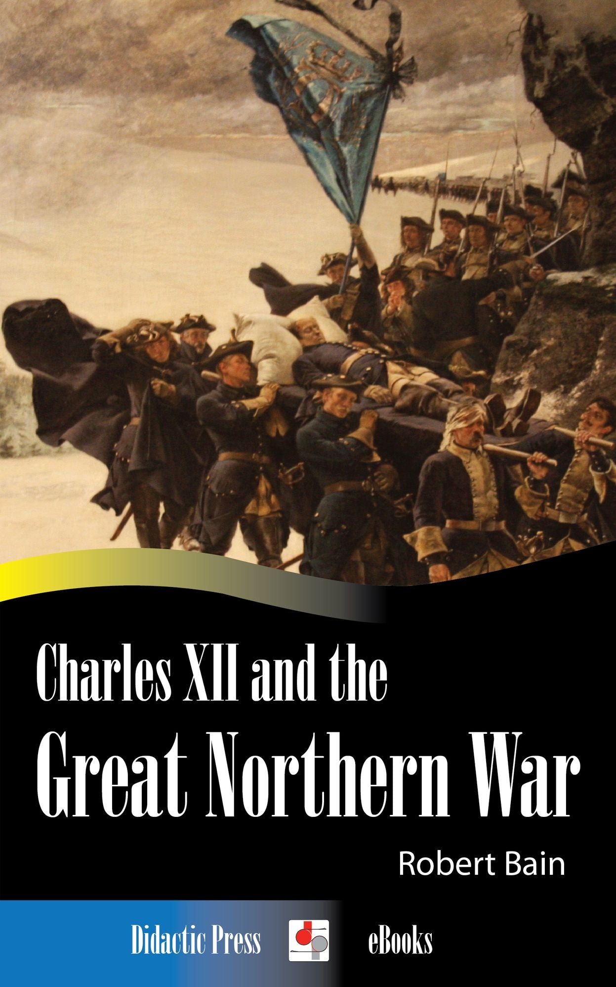 Charles XII and the Great Northern War