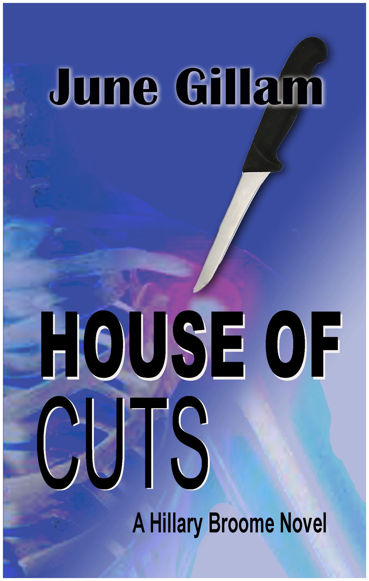 House of Cuts: A Hillary Broome Novel
