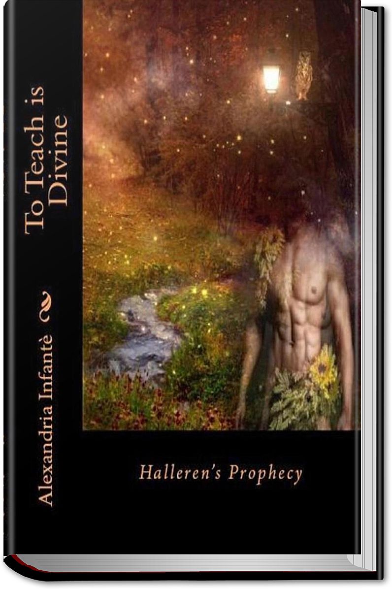 To Teach is Divine; Halleren's Prophecy