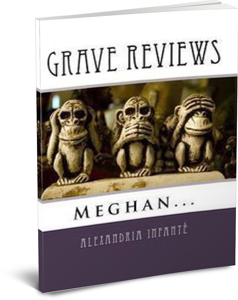 Grave Reviews; Meghan