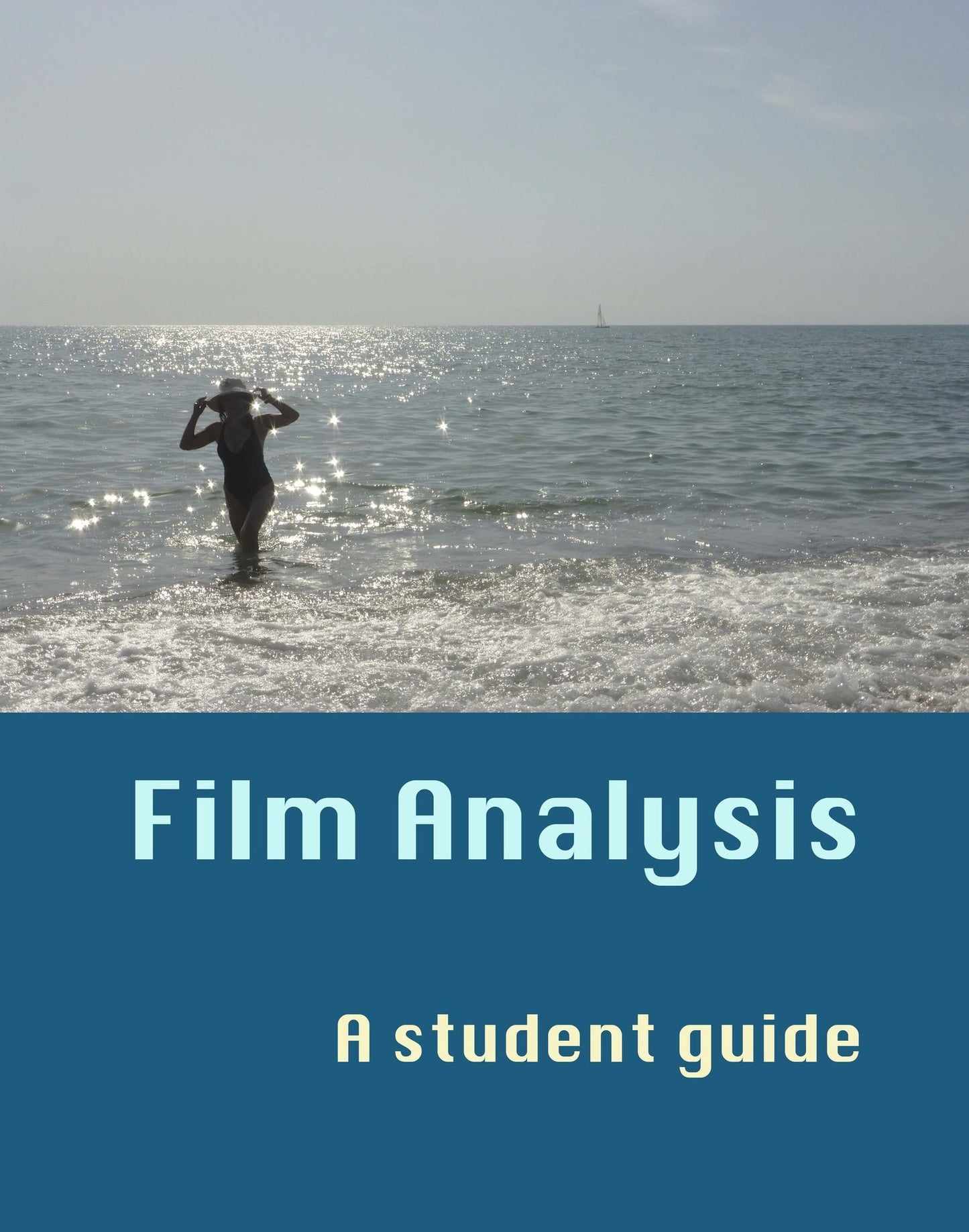 FILM ANALYSIS. A STUDENT GUIDE