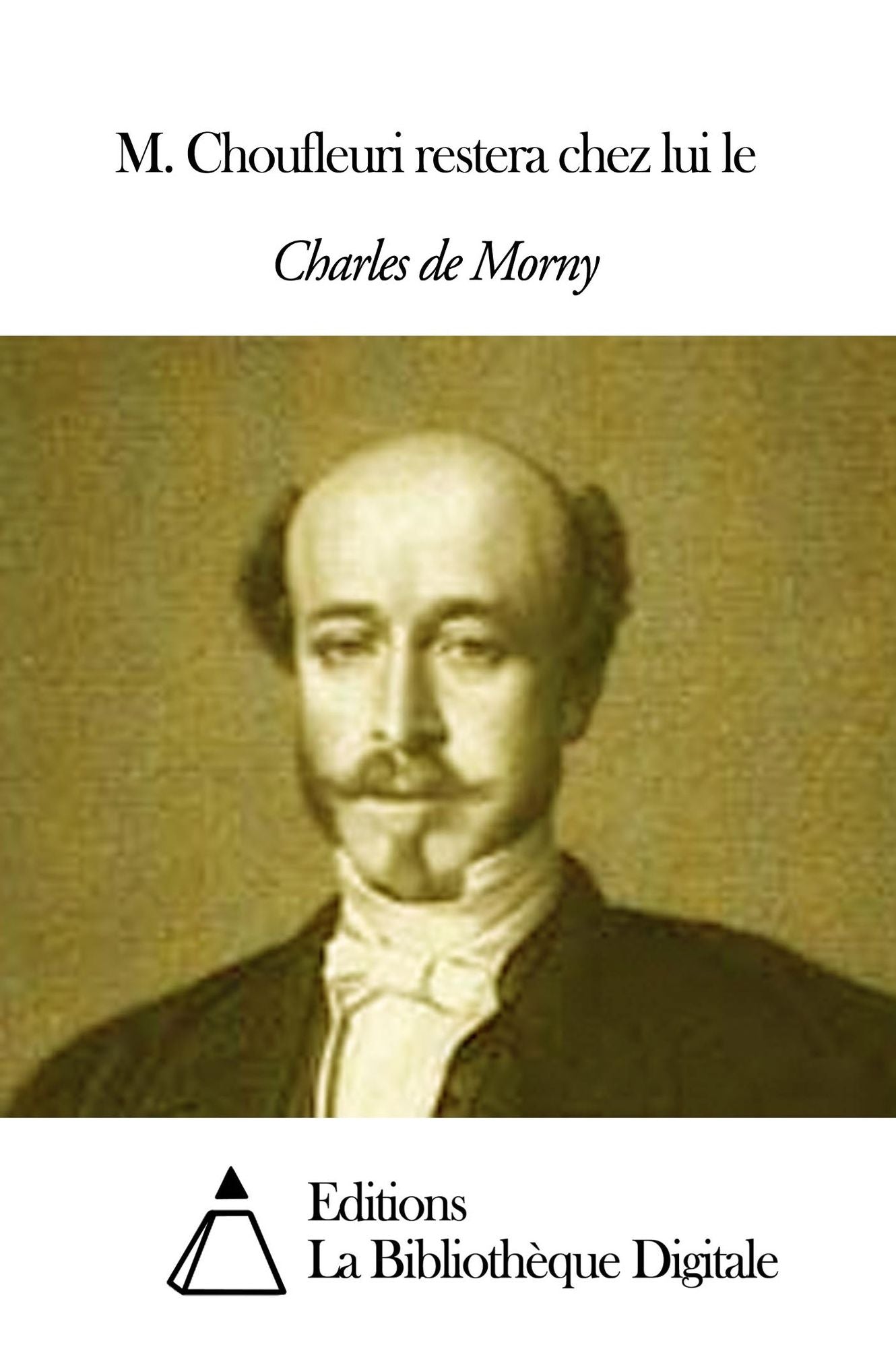 M. Choufleuri restera chez lui le