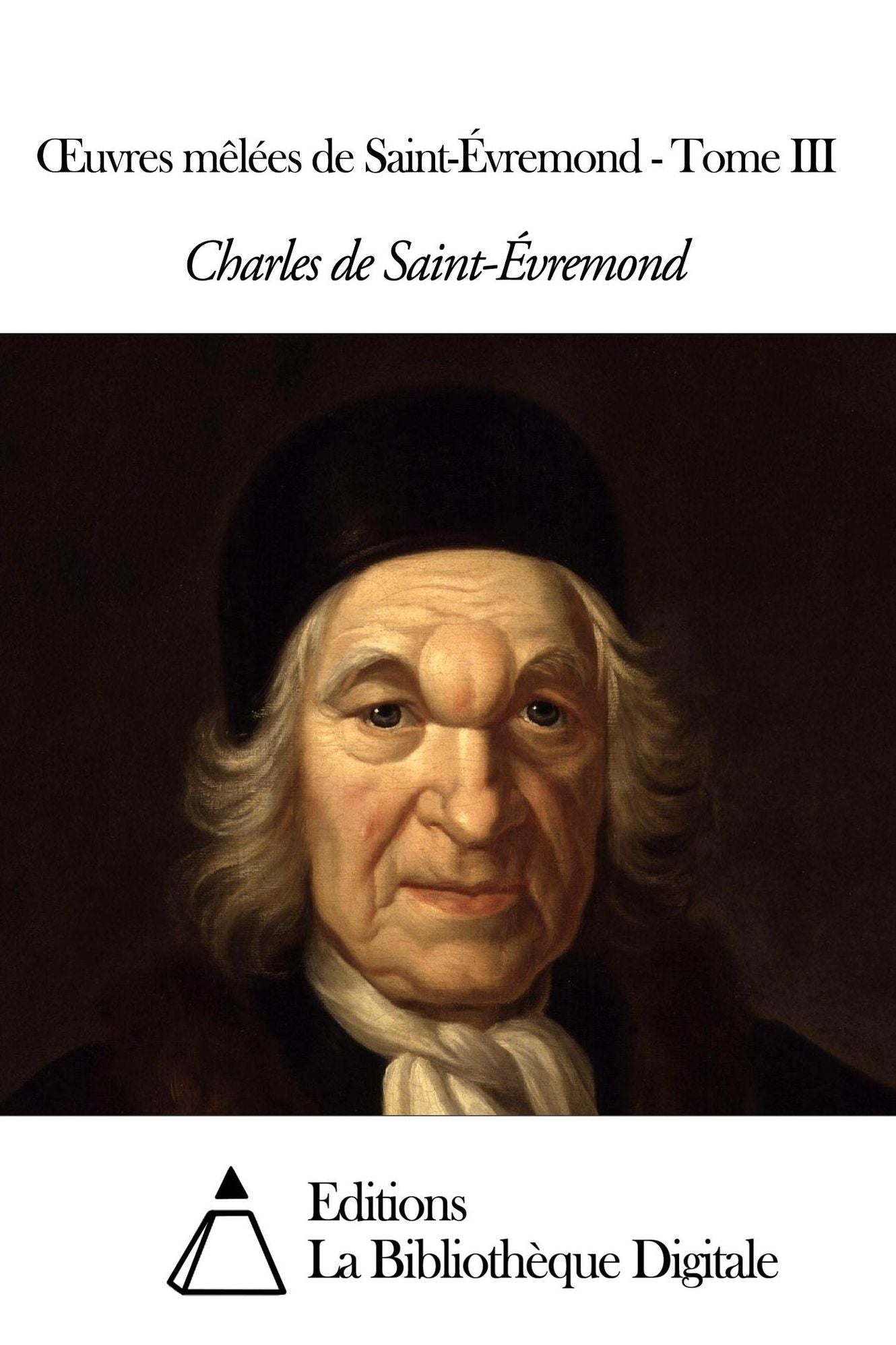 uvres melees de Saint-Evremond - Tome III