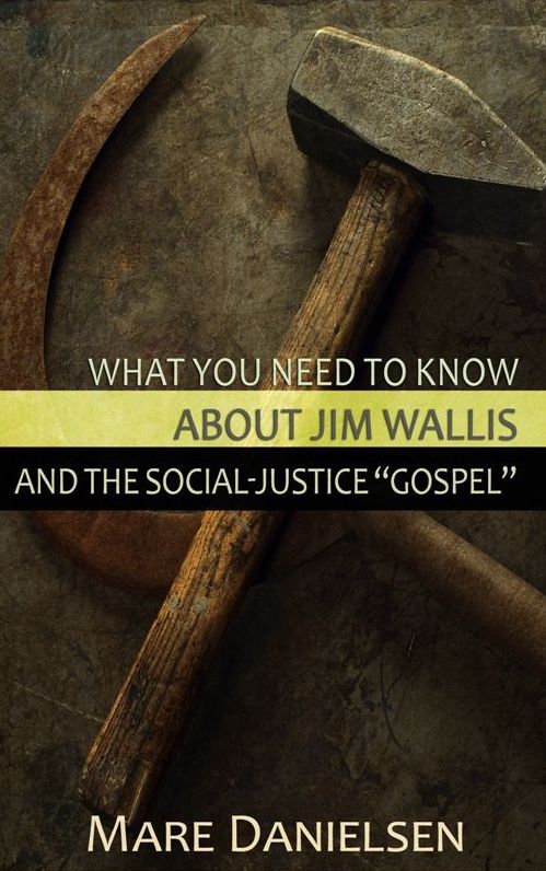 Jim Wallis & the Social Justice "Gospel"