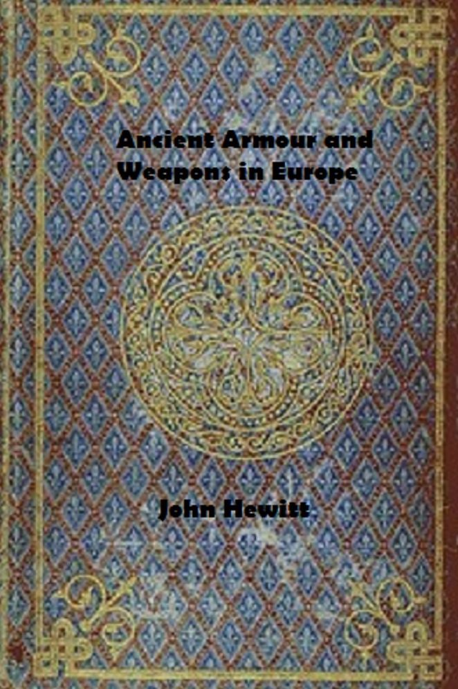 Ancient Armour and Weapons in Europe