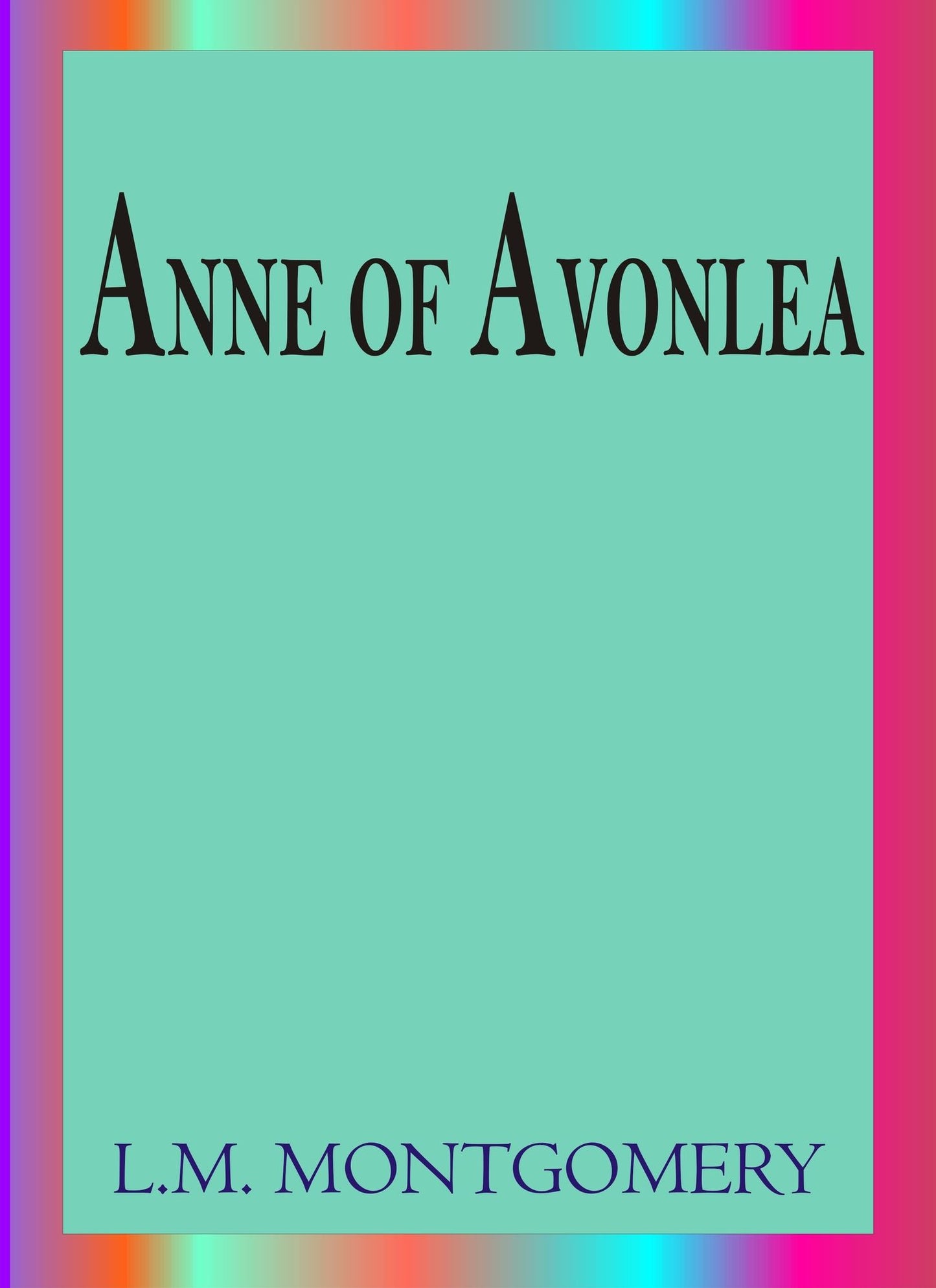 Anne of Avonlea by L. M. Montgomery
