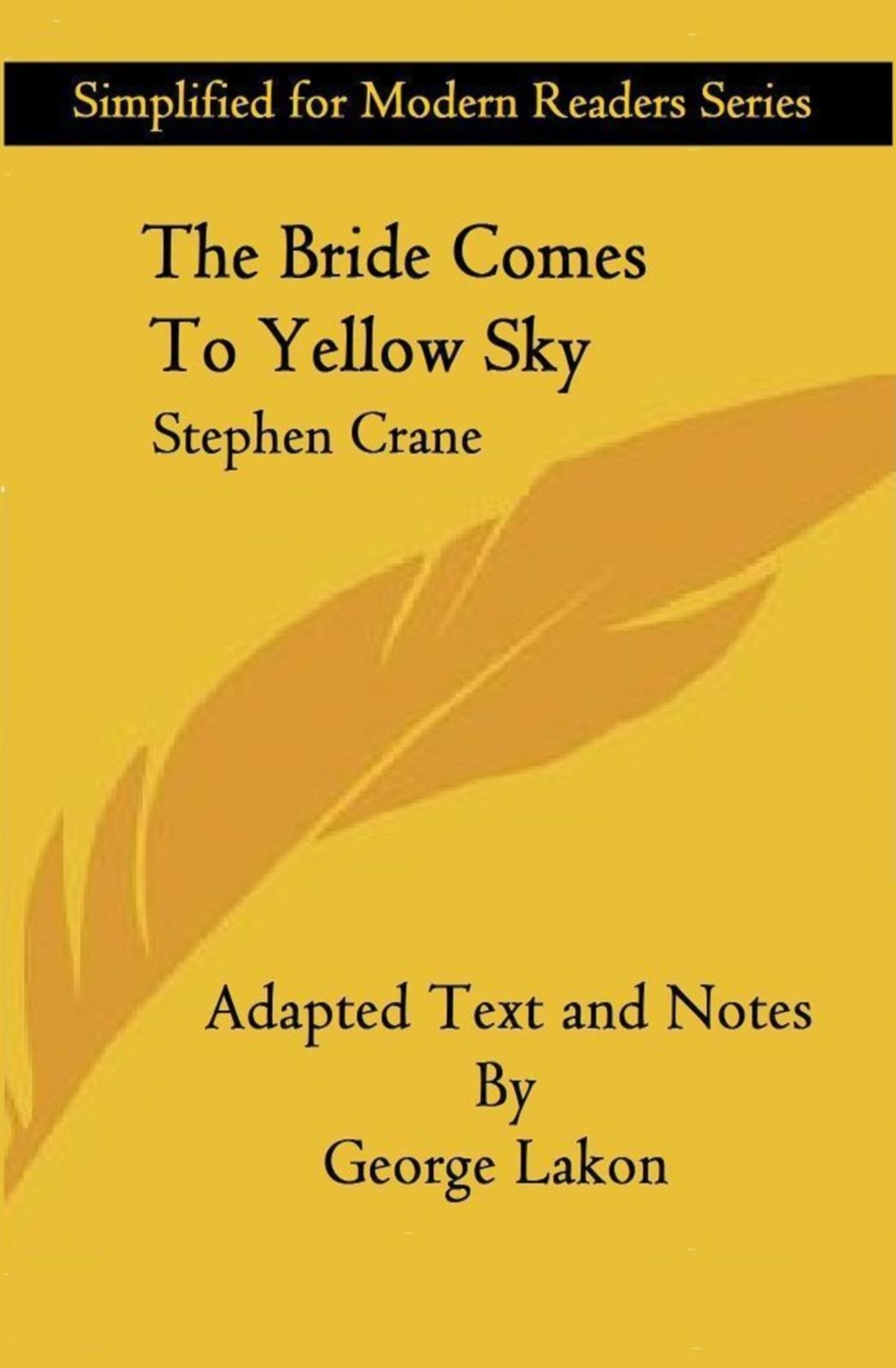 The Bride Comes To Yellow Sky: Simplified For Modern Readers