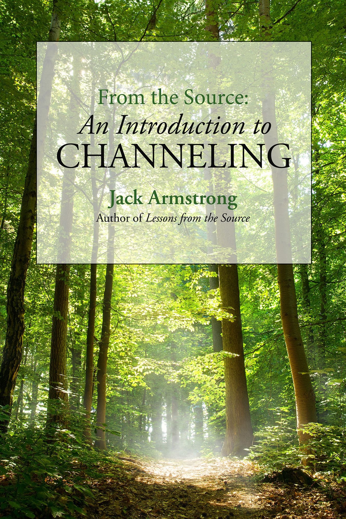 From the Source: An Introduction to Channeling