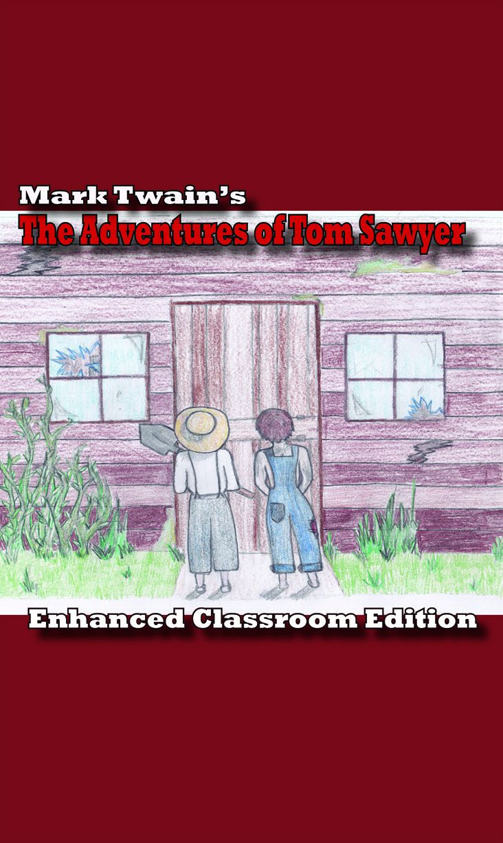 Mark Twain's The Adventures of Tom Sawyer - Enhanced Classroom Edition