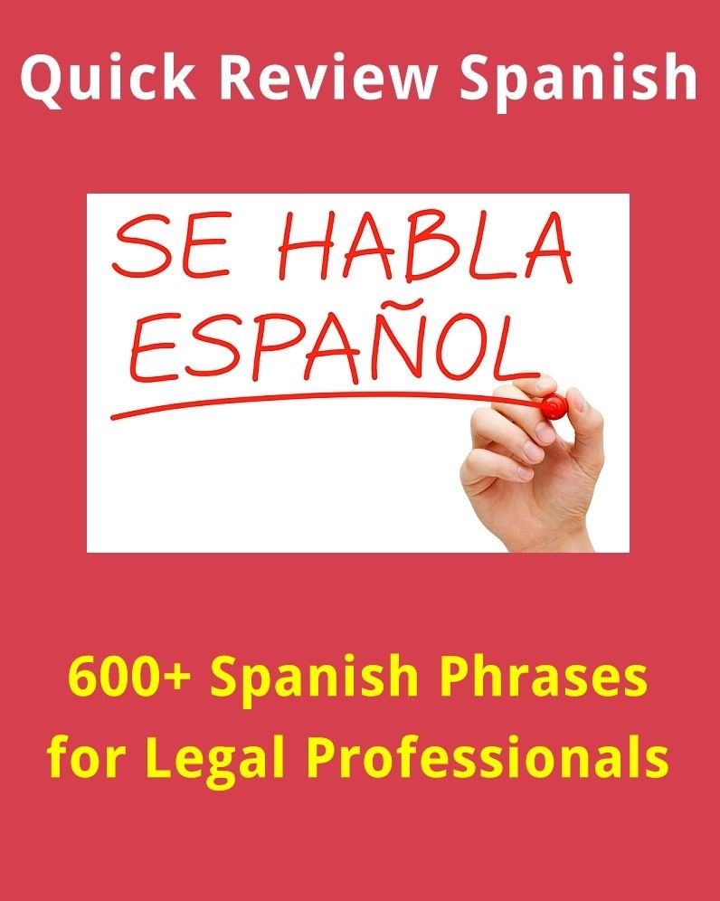 600+ Spanish Words and Phrases for Legal Professionals