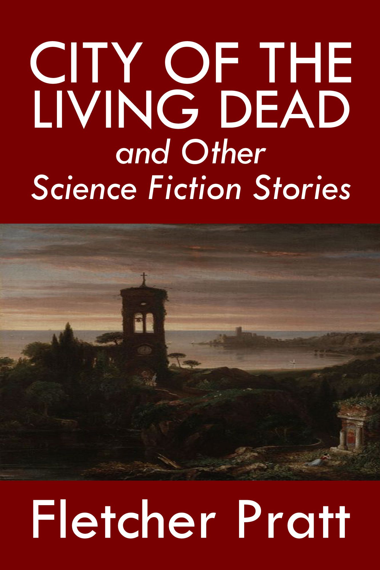 City of the Living Dead and Other Science Fiction Stories