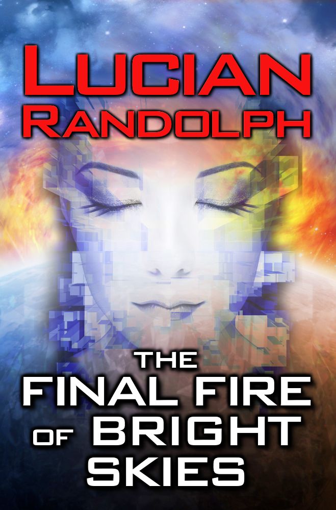 The Final Fire of Bright Skies