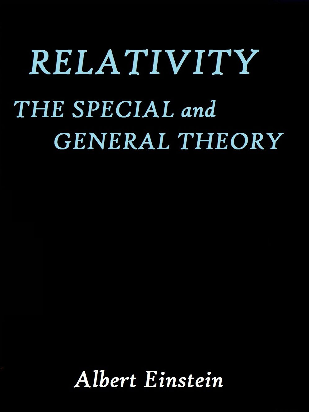 Relativity the Special and General Theory by Albert Einstein