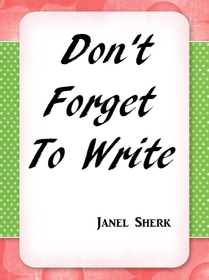 Don't Forget To Write