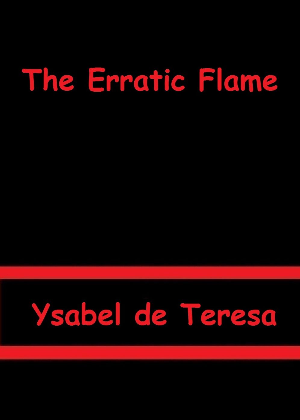 The Erratic Flame by Ysabel de Teresa