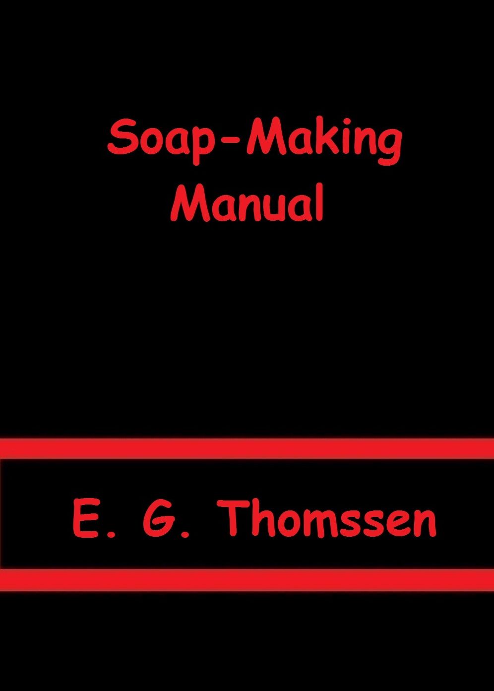 Soap-Making Manual by E. G. Thomssen