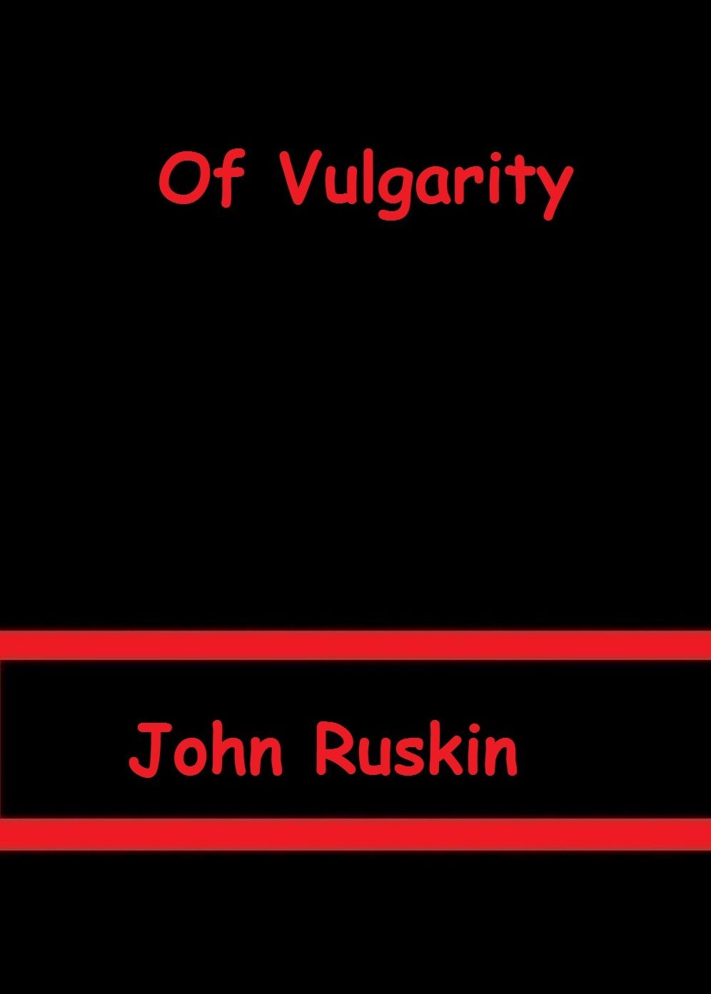 Of Vulgarity by John Ruskin