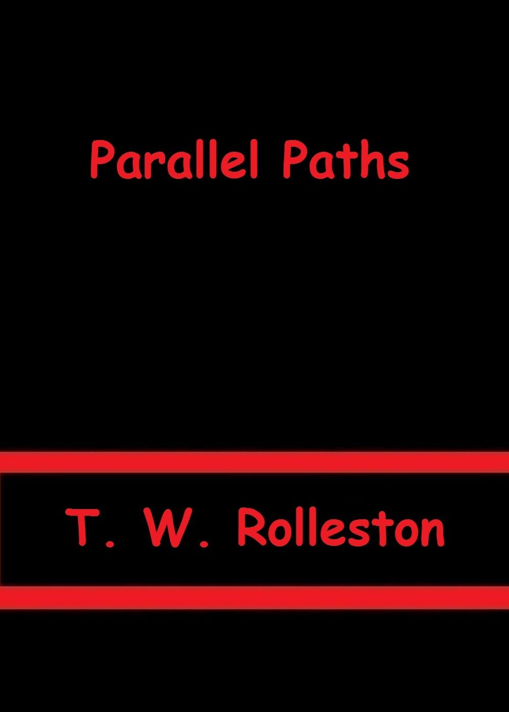 Parallel Paths by T. W. Rolleston
