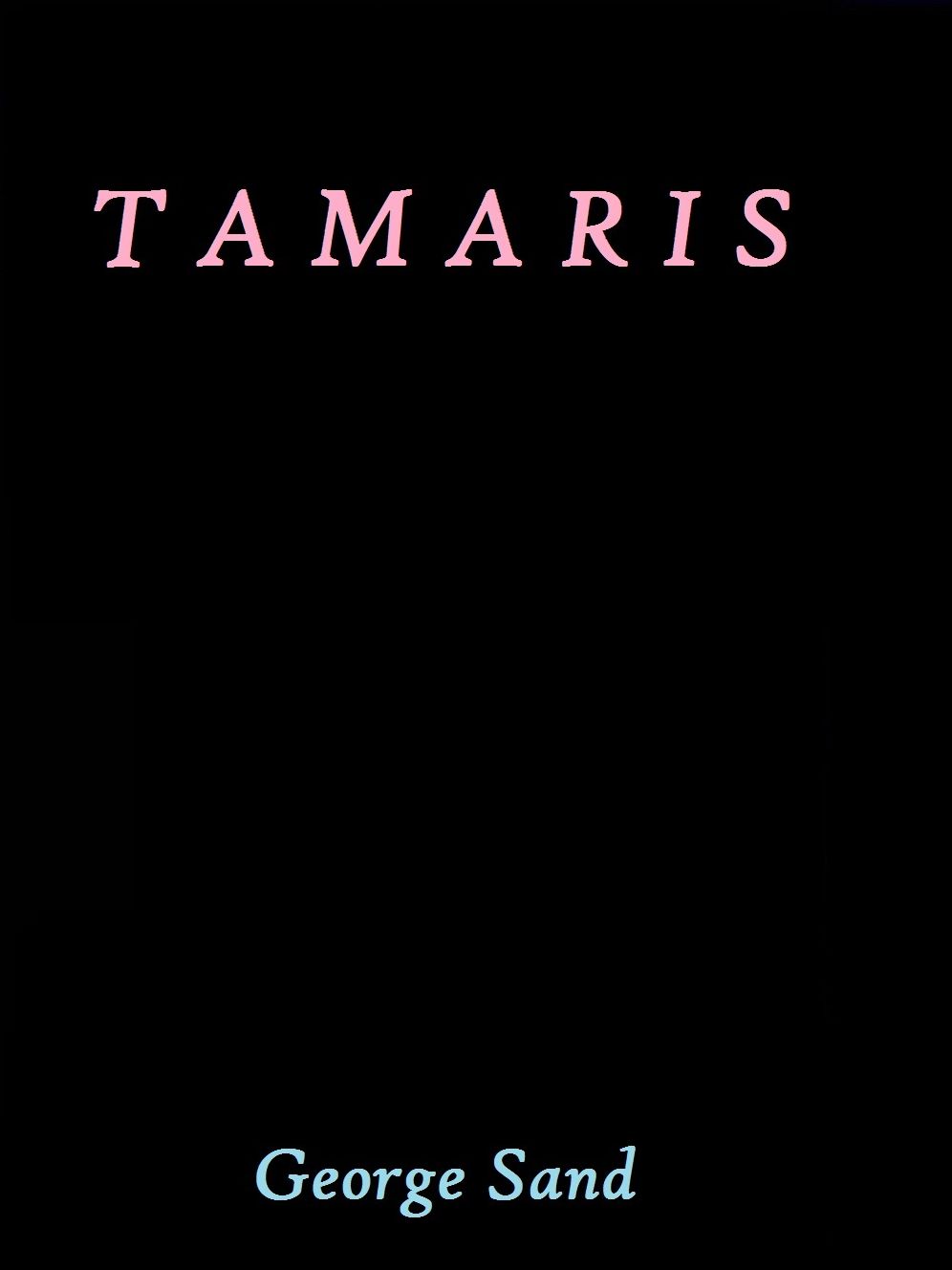 Tamaris by George Sand