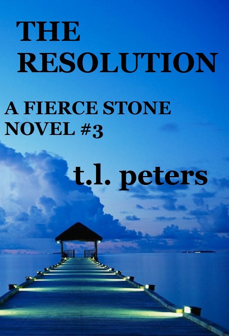 The Resolution, A Fierce Stone Novel #3