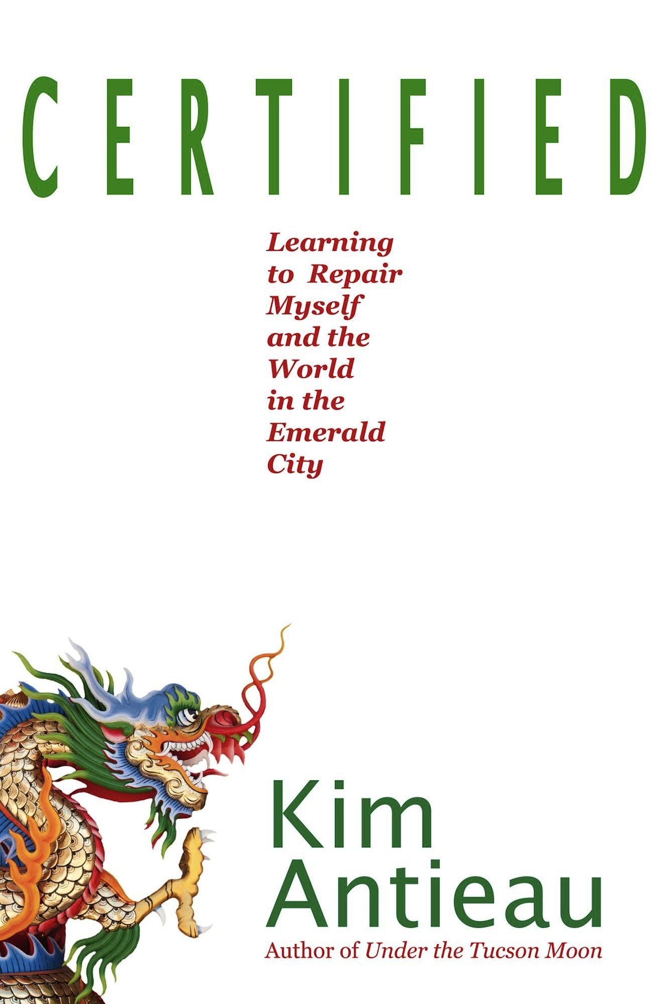 Certified: Learning to Repair Myself and the World in the Emerald City