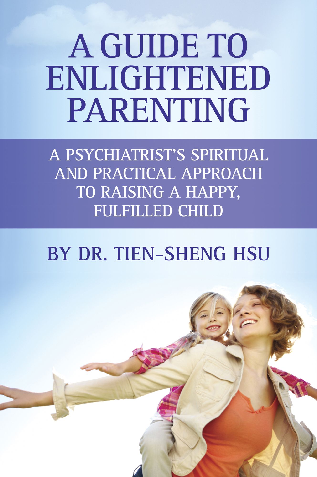 A Guide to Enlightened Parenting