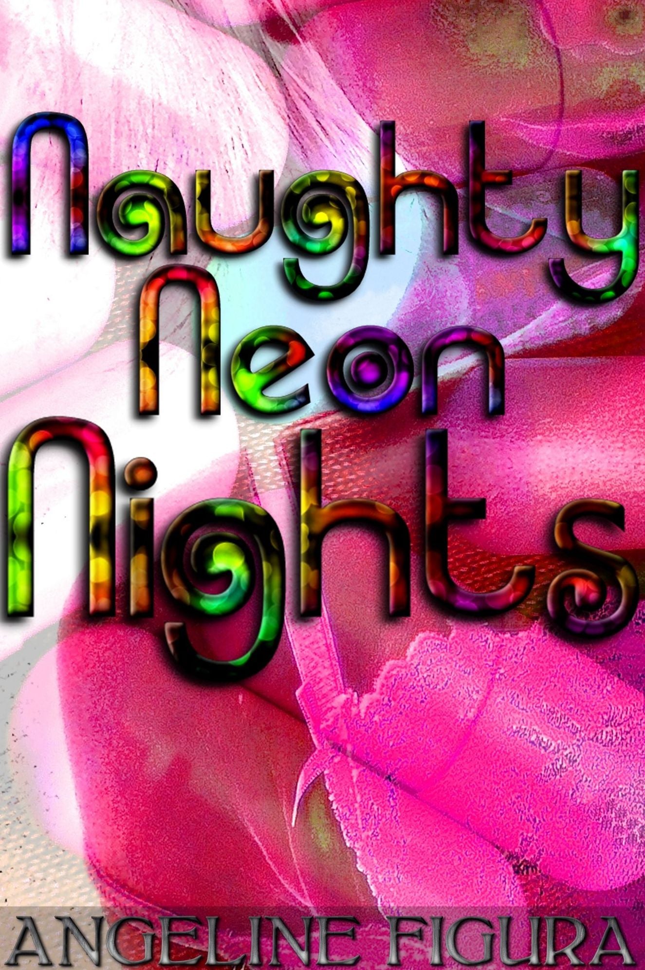 Naughty Neon Nights (Rave Party Drug Bisexual Swinger Orgy Erotica)