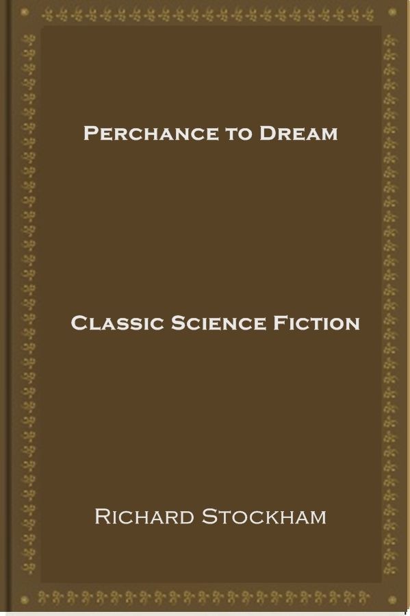 Perchance to Dream