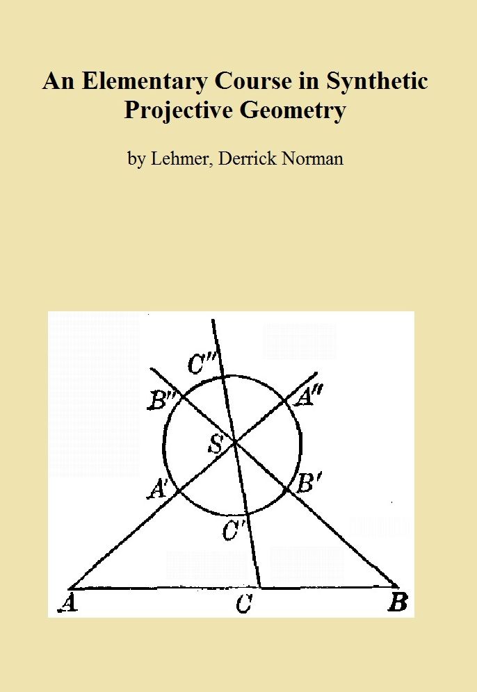 An Elementary Course in Synthetic Projective Geometry