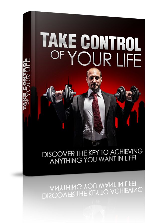 Take Control Of Your Life