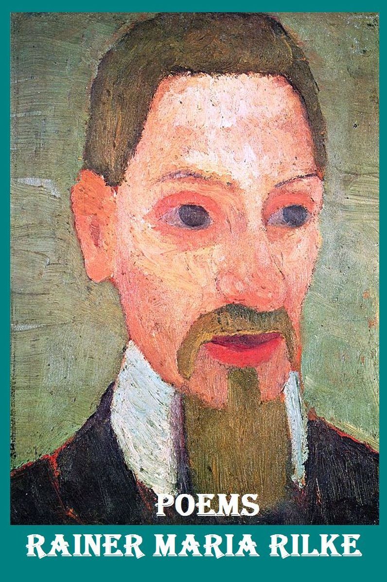 POEMS OF RAINER MARIA RILKE