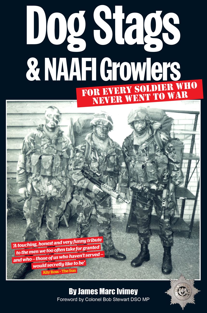Dog Stags & NAAFI Growlers: For every soldier who never went to war