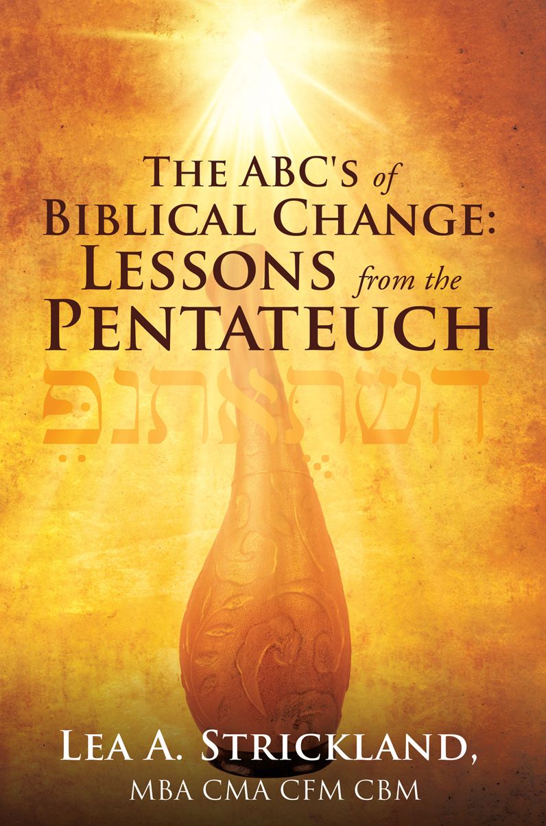 The ABC's of Biblical Change: Lessons from The Pentateuch